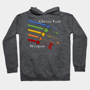 Choose Your Weapon Hoodie